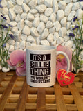 Billie eilish Fan Mug “It’s a Billie thing you wouldn’t understand”
